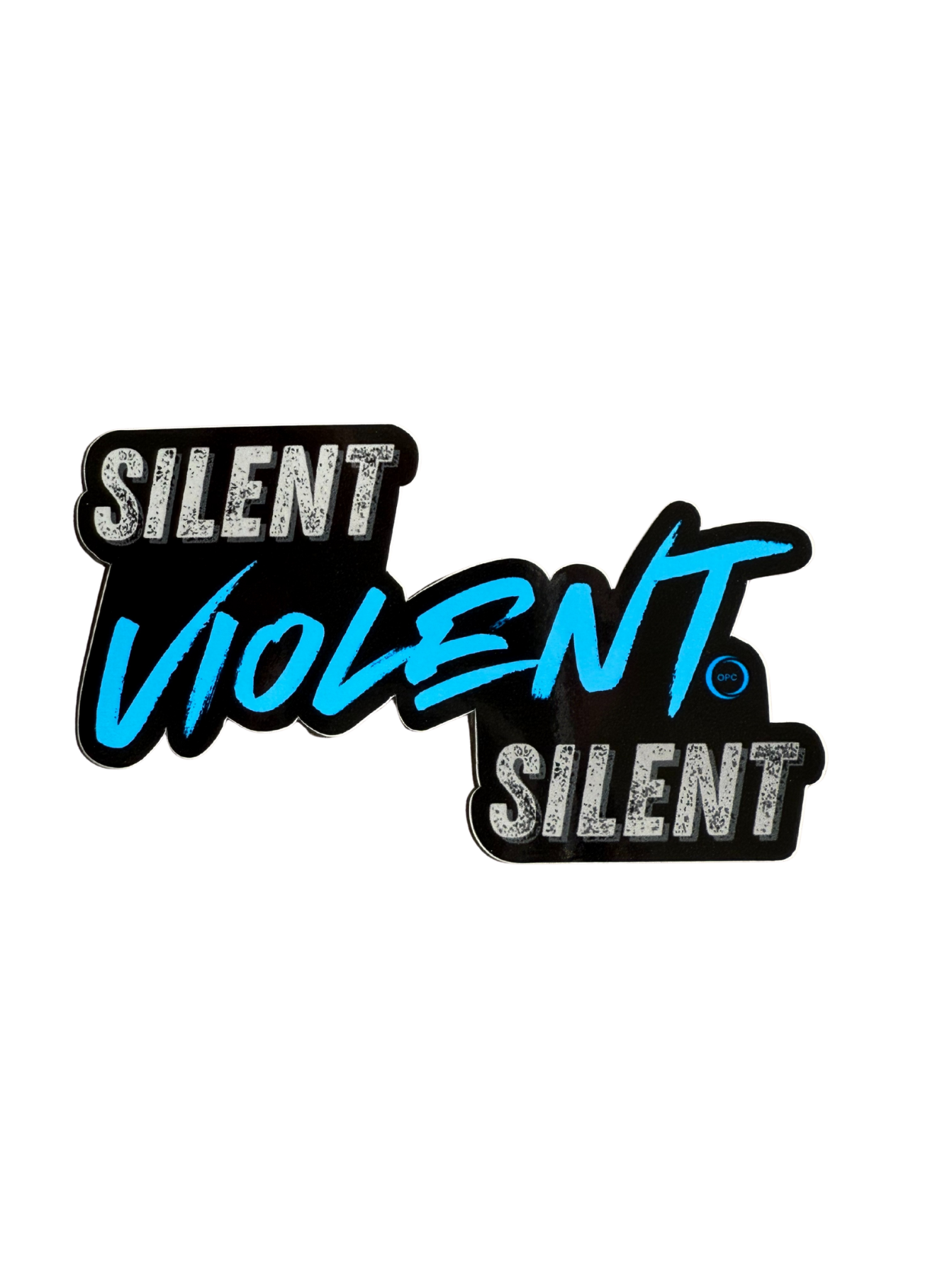 Die Cut Sticker Black Background - Silent Violent Silent